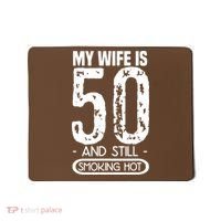 50th Birthday My Wife Is 50 Mousepad thumb 0