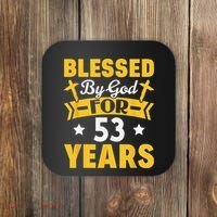 53rd Birthday Man Woman Blessed By God For 53 Years Coaster thumb 0