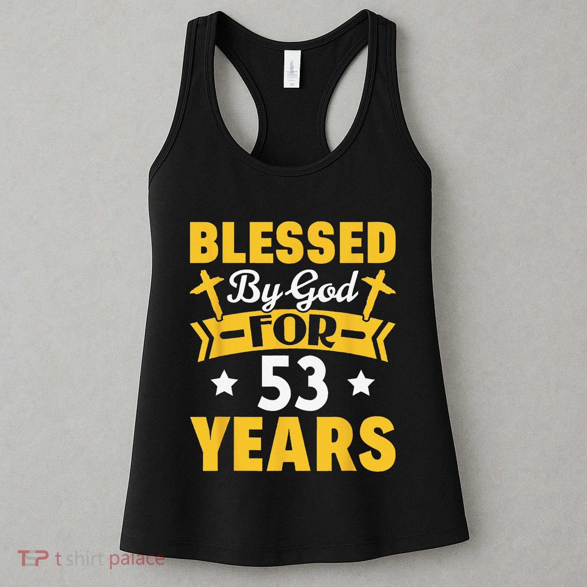 53rd Birthday Man Woman Blessed By God For 53 Years Women's Tank Top