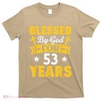53rd Birthday Man Woman Blessed By God For 53 Years T-Shirt thumb 0