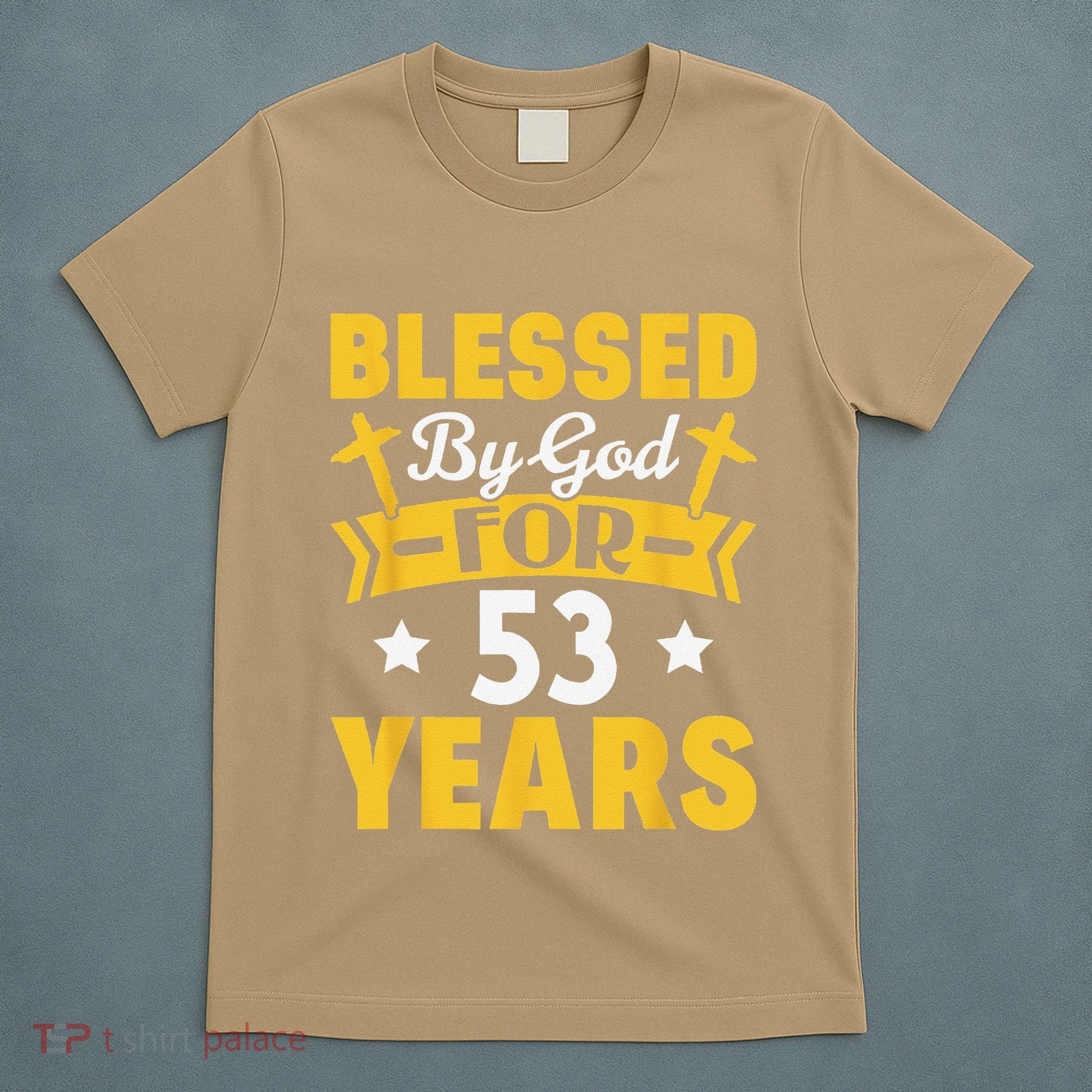 53rd Birthday Man Woman Blessed By God For 53 Years T-Shirt