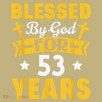 53rd Birthday Man Woman Blessed By God For 53 Years Button thumb 1
