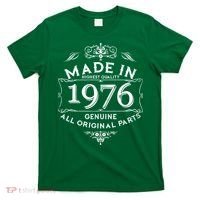 50th Birthday Made In 1976 Highest Quality Genuine All Original Parts T-Shirt thumb 0