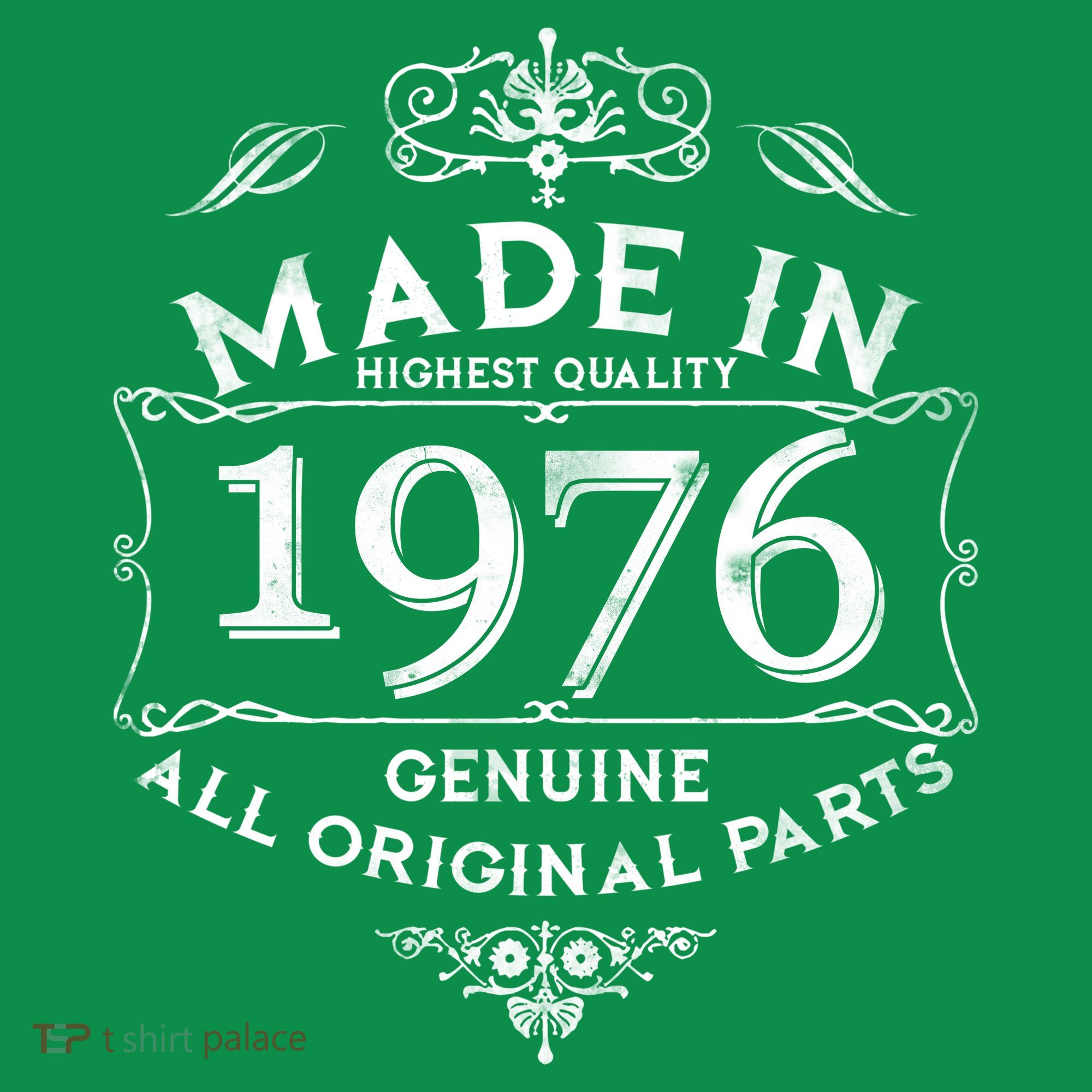 50th Birthday Made In 1976 Highest Quality Genuine All Original Parts T-Shirt