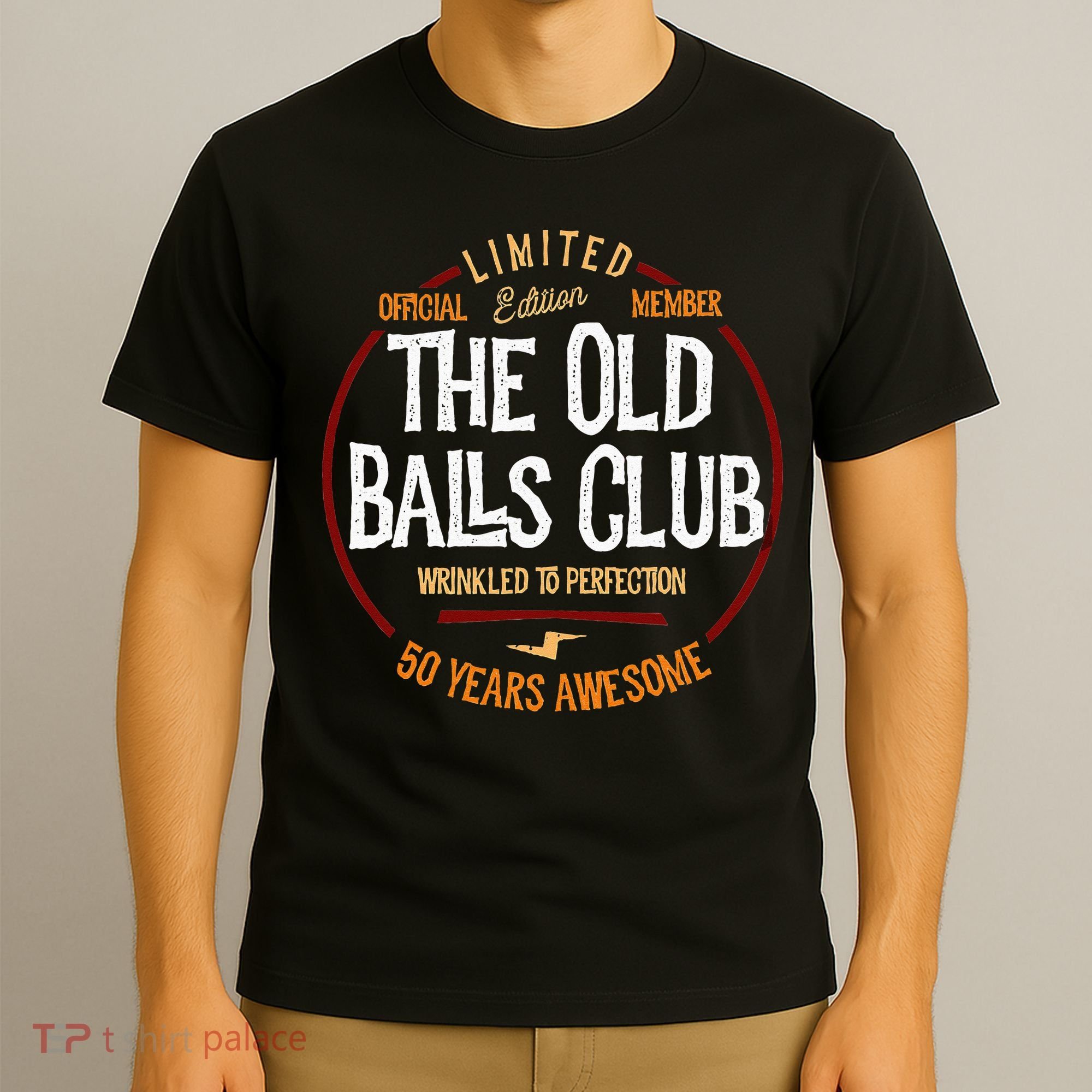 50th Birthday Old Ball Club 50 Years Awesome For Old Fart T-Shirt