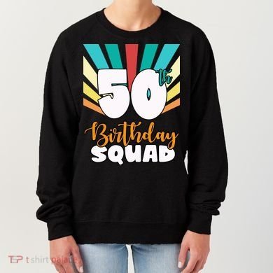 50th Birthday Squad 50 Years Old Women's Sweatshirt