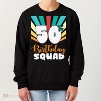 50th Birthday Squad 50 Years Old Women's Sweatshirt thumb 0