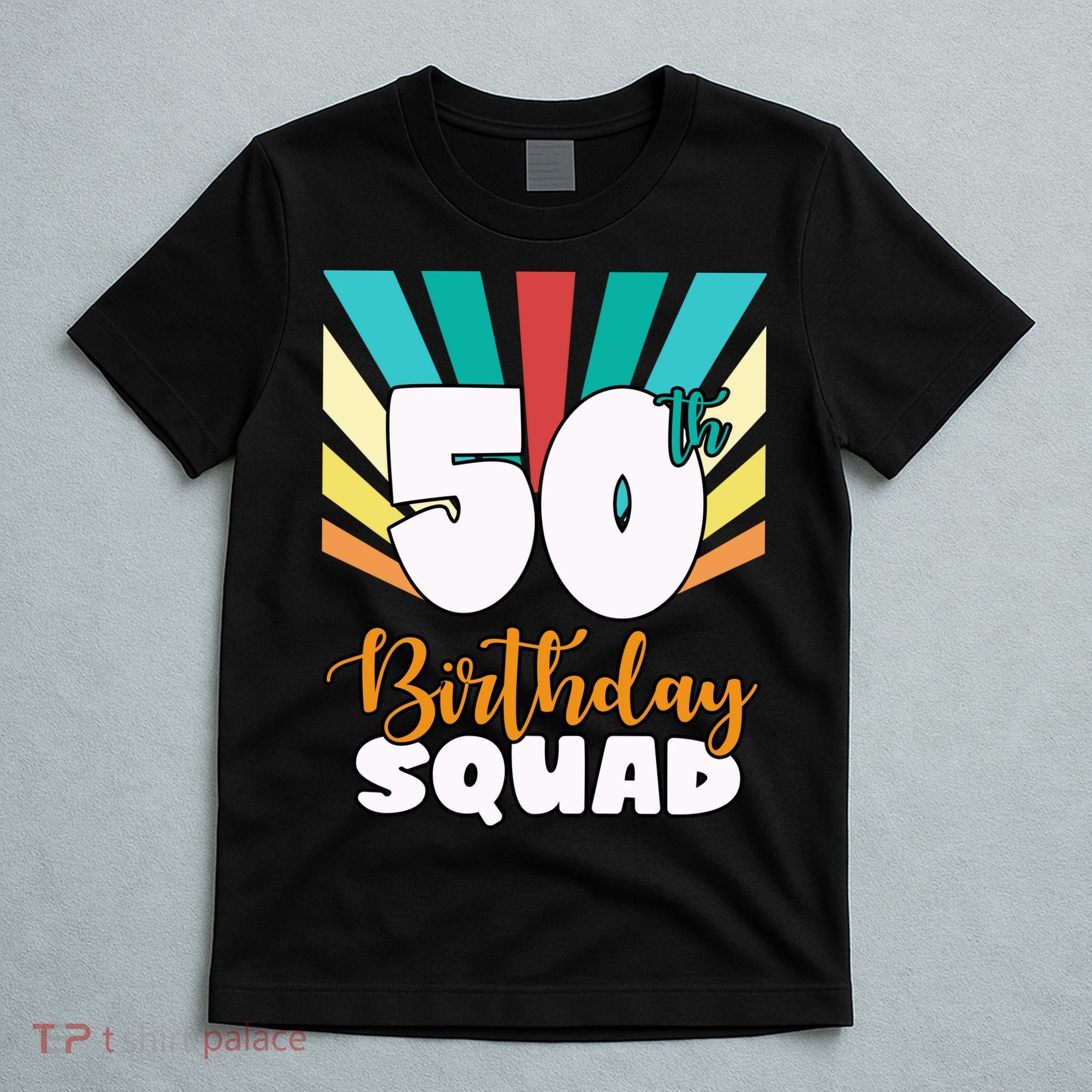 50th Birthday Squad 50 Years Old T-Shirt