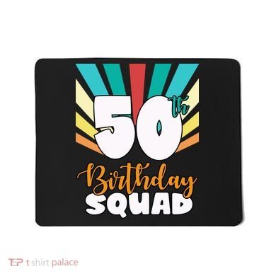50th Birthday Squad 50 Years Old Mousepad