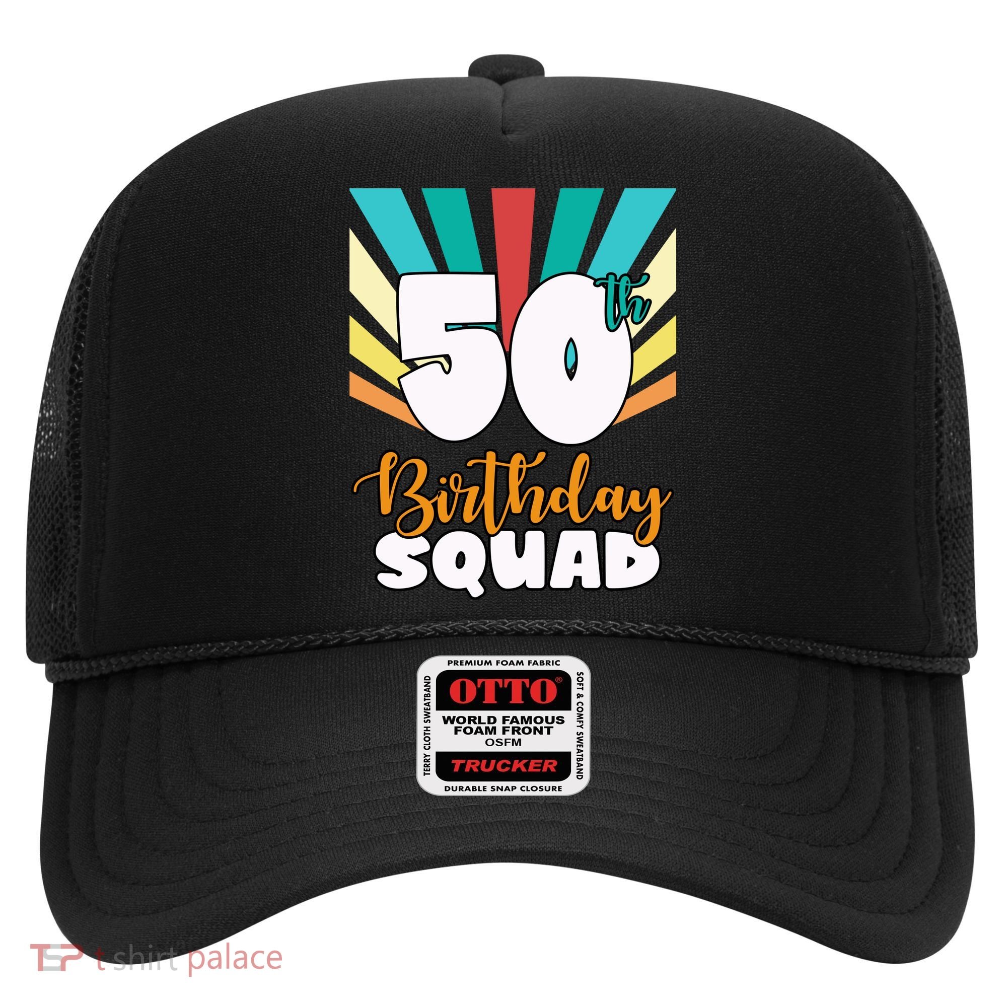 50th Birthday Squad 50 Years Old Hat