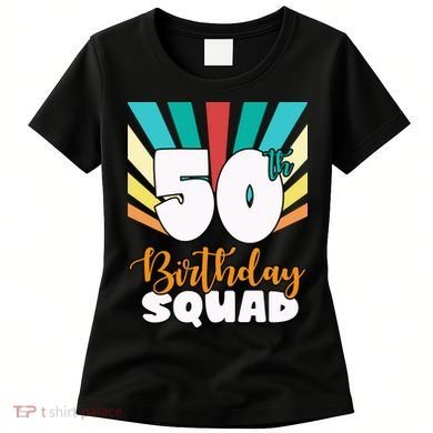 50th Birthday Squad 50 Years Old Women's T-Shirt