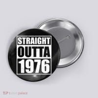 50th Birthday Straight Outta 1976 Button thumb 0