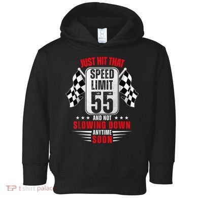 55th Birthday Speed Limit Sign 55 Years Old Funny Racing Toddler Hoodie