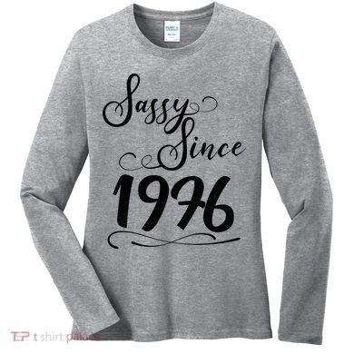 50th Birthday Sassy Since 1976 Women's Long Sleeve Shirt