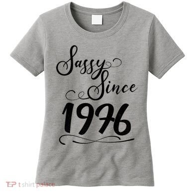 50th Birthday Sassy Since 1976 Women's T-Shirt