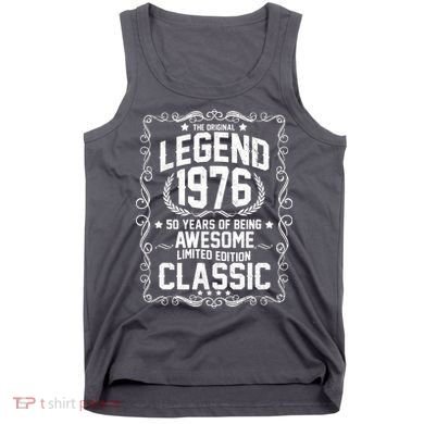 50th Birthday The Original Legend 1976 Awesome Classic  Tank Top