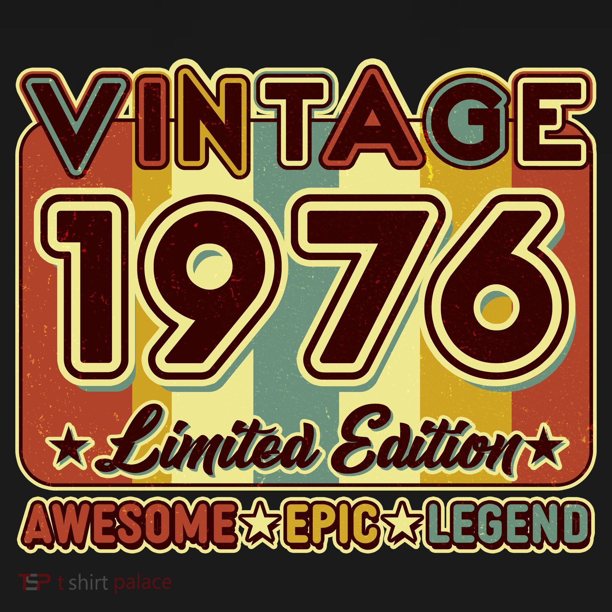 50th Birthday Vintage 1976 Limited Edition Awesome Epic Legend T-Shirt