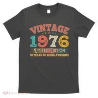 50th Birthday Vintage 1976 Limited Edition 50 Years Of Being Awesome T-Shirt thumb 0