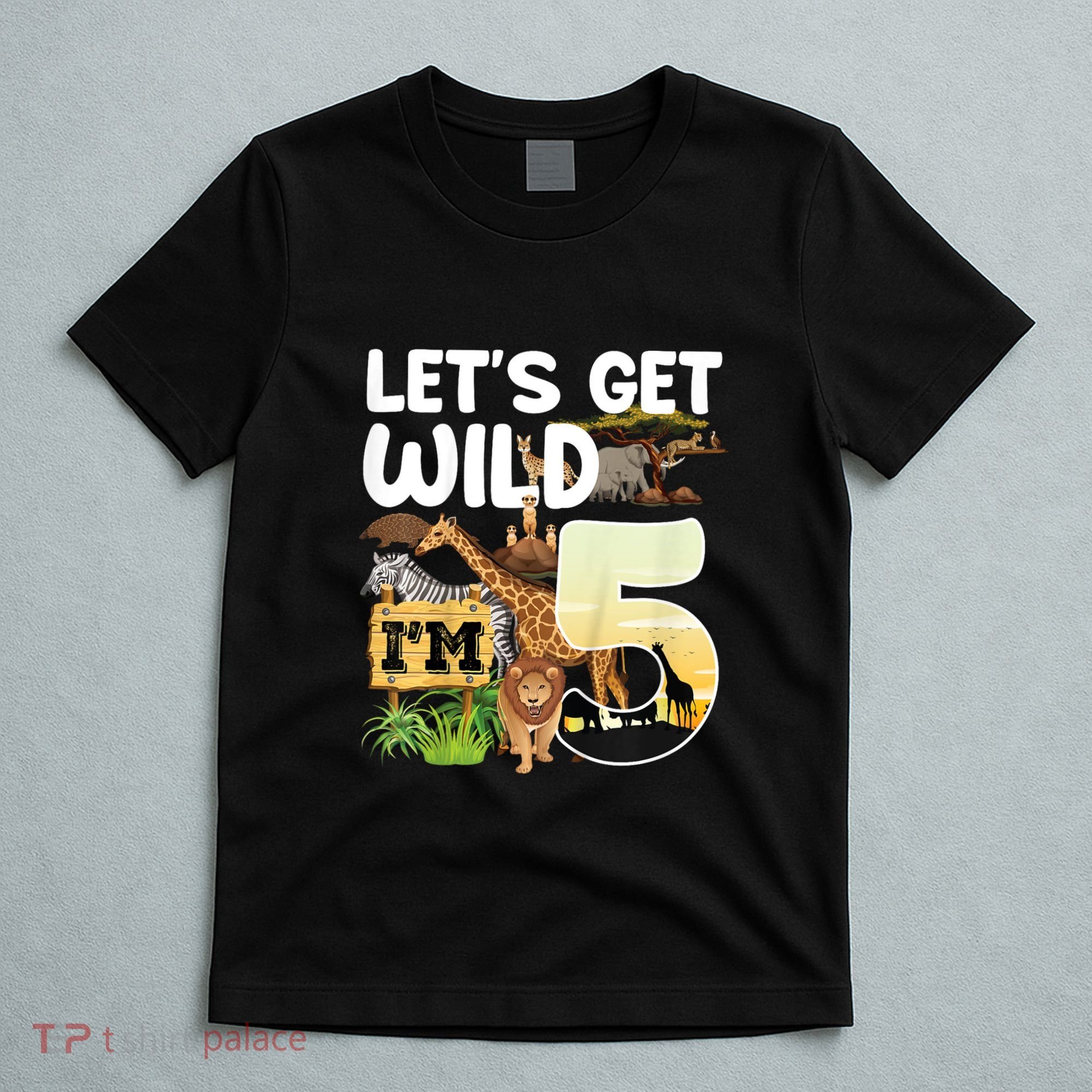 5th Birthday Zoo Safari Jungle Animal | Lets Get Wild Im 5 T-Shirt