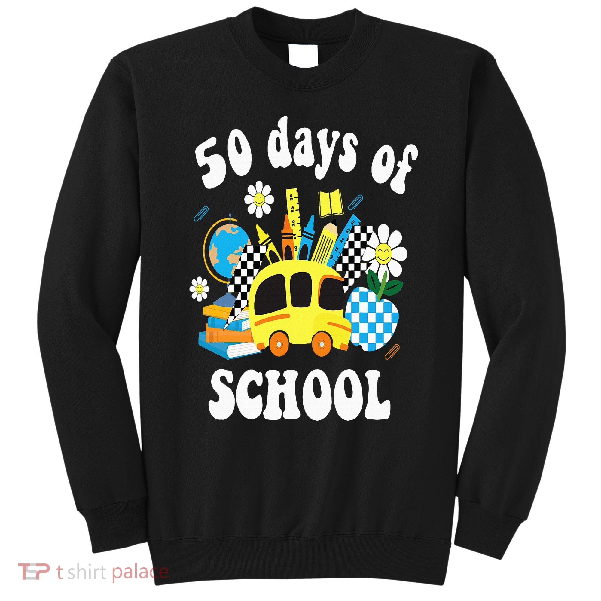 50 days of school 50th day of school Sweatshirt