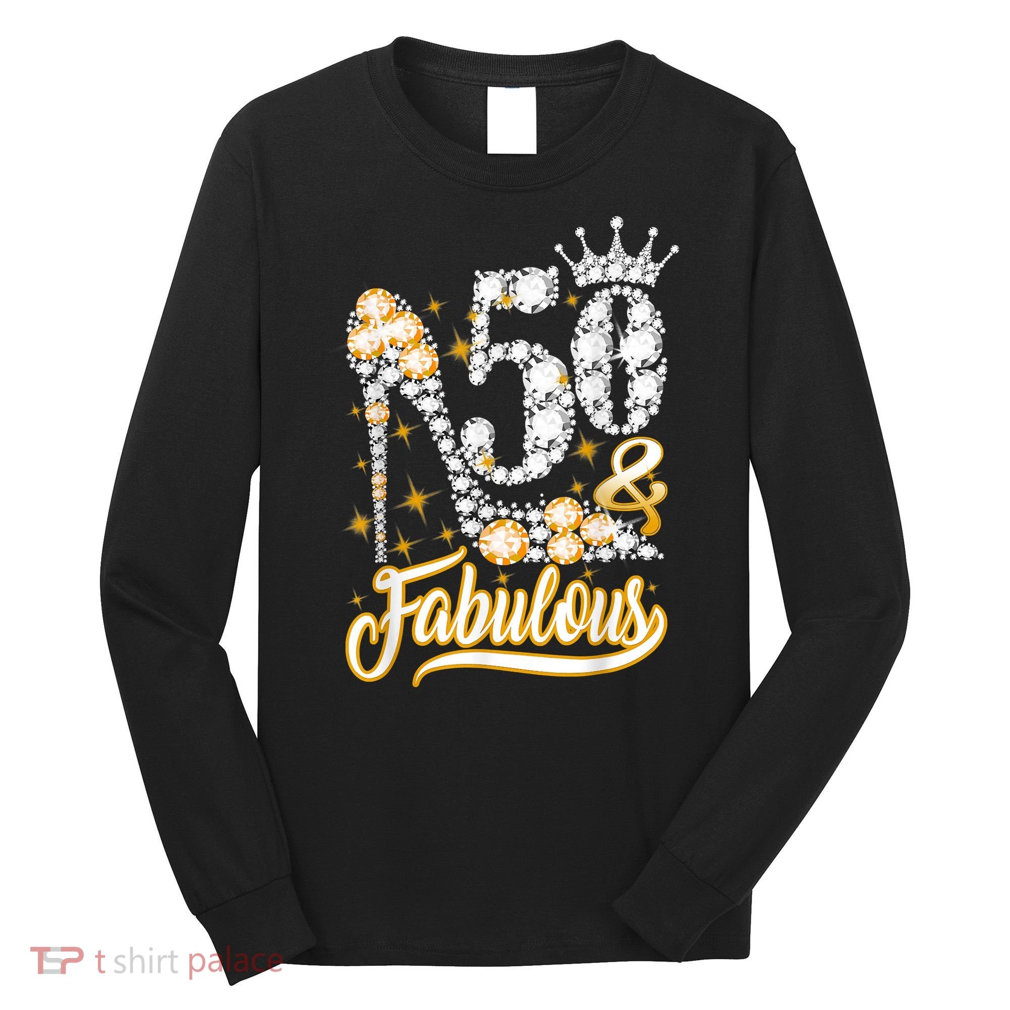 50 & Fabulous 50 Years Old 50th Birthday Diamond Crown Shoes Long Sleeve Shirt