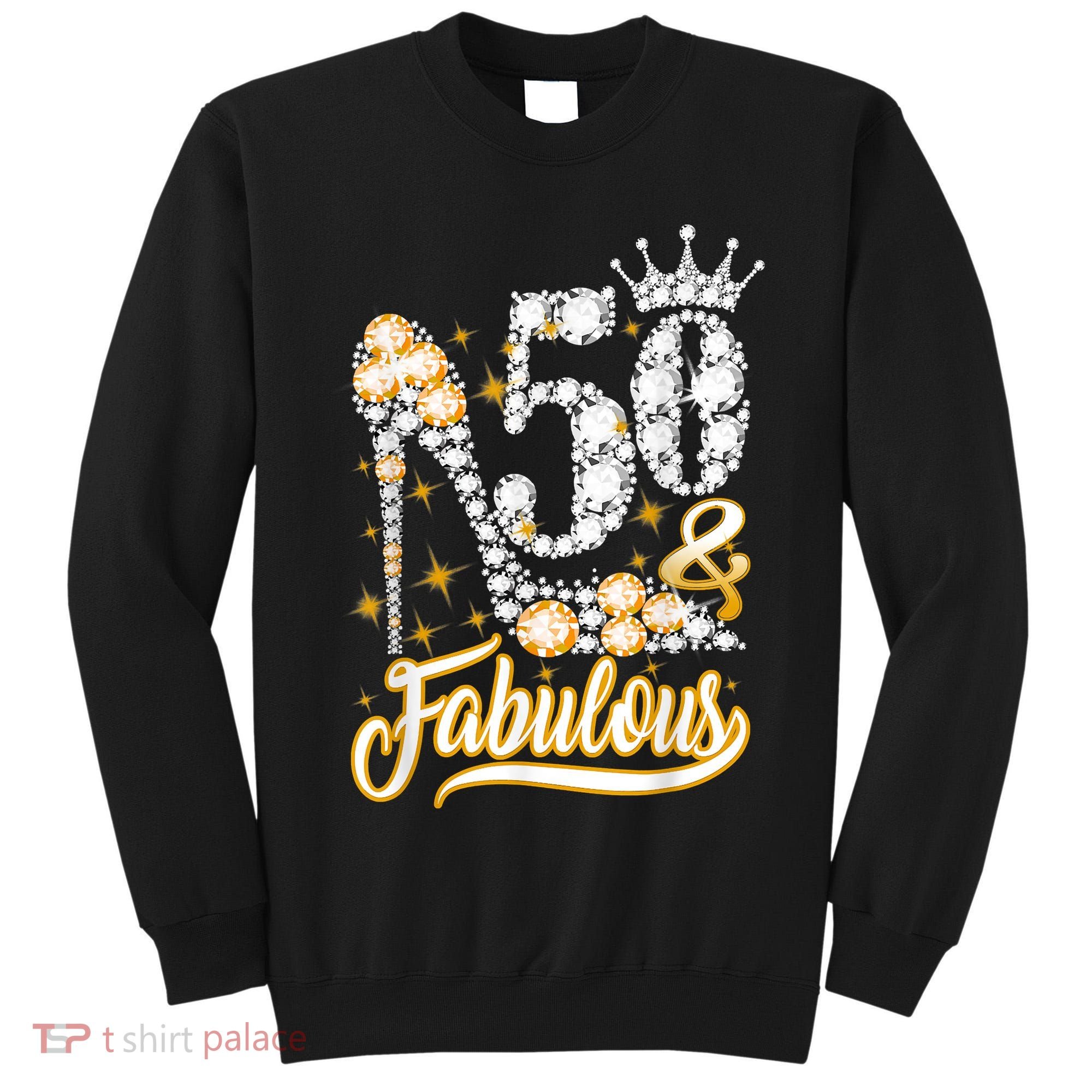 50 & Fabulous 50 Years Old 50th Birthday Diamond Crown Shoes Tall Sweatshirt