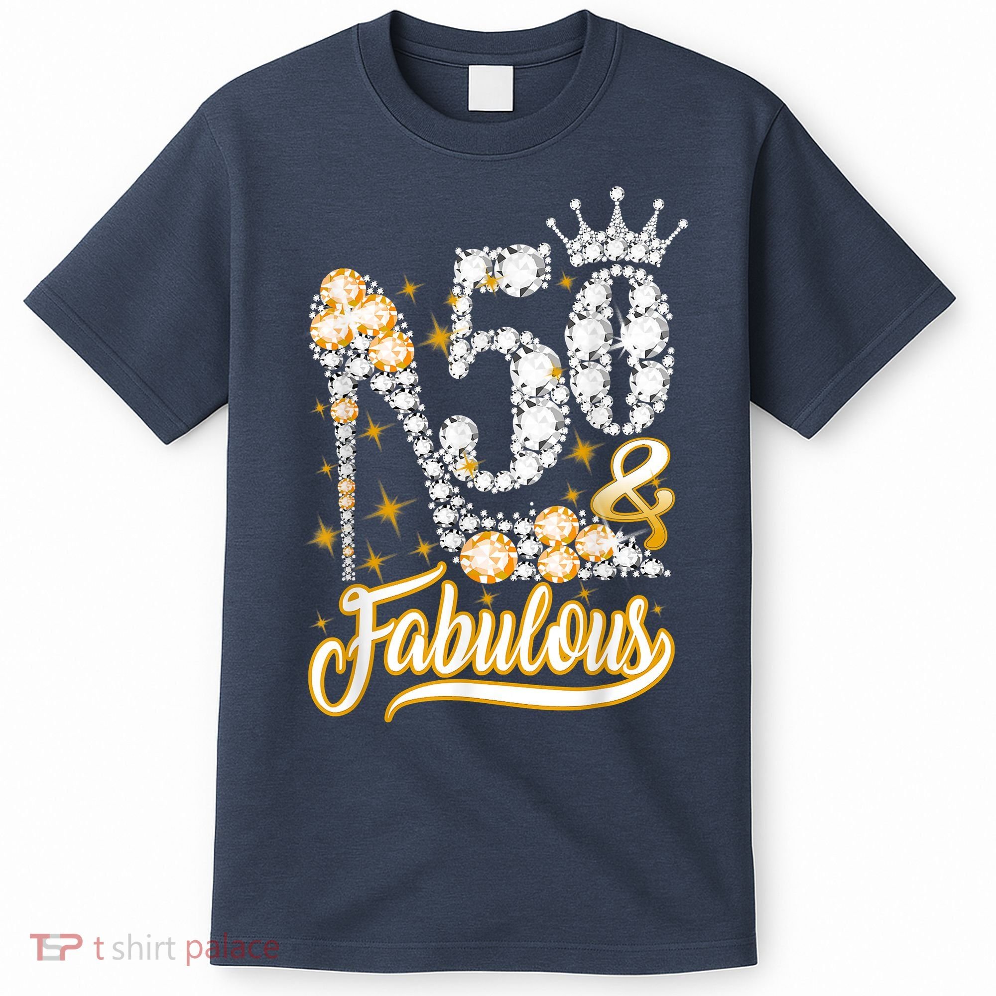 50 & Fabulous 50 Years Old 50th Birthday Diamond Crown Shoes T-Shirt