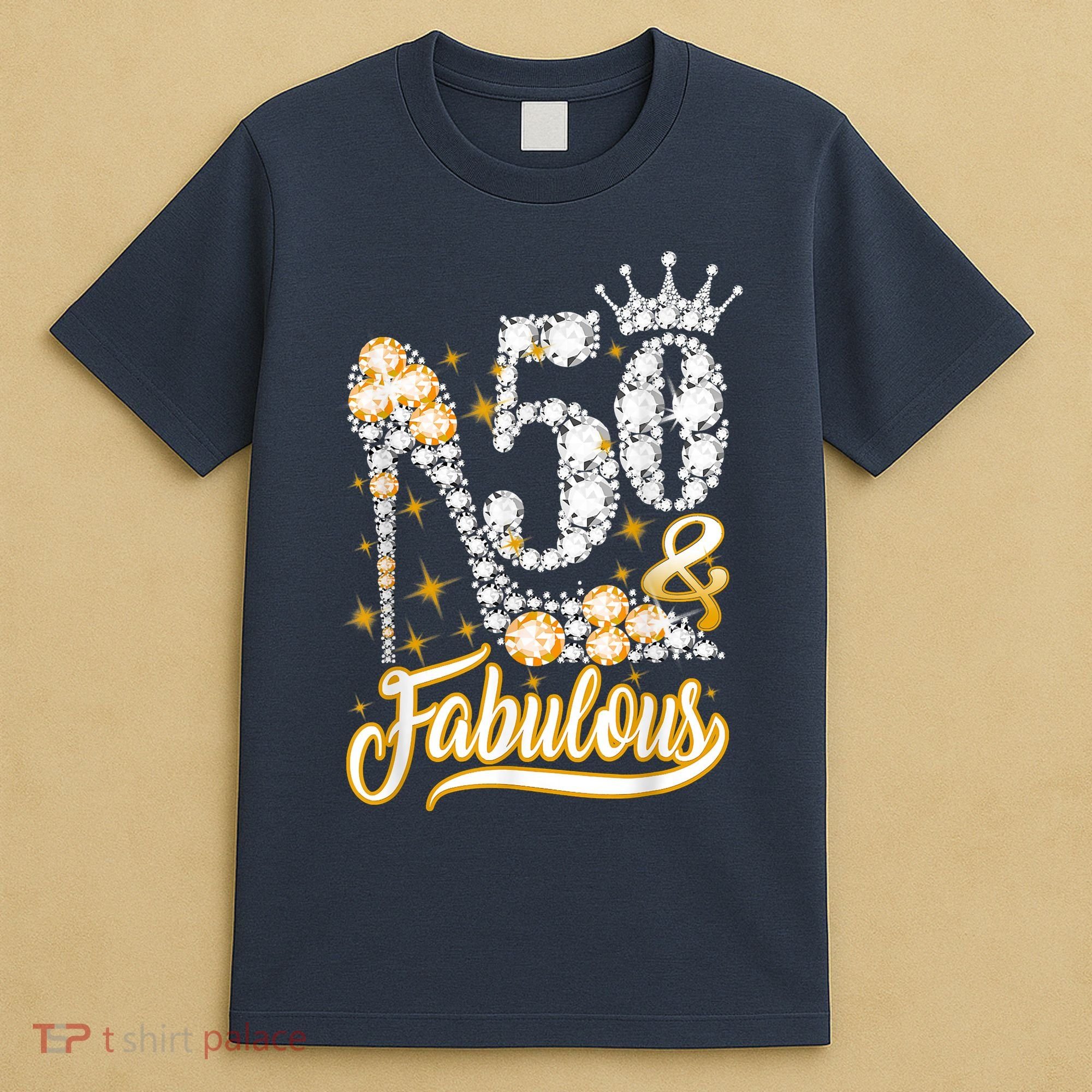 50 & Fabulous 50 Years Old 50th Birthday Diamond Crown Shoes T-Shirt
