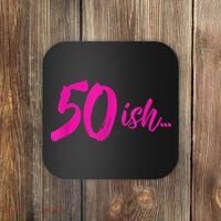 50ish Funny 50th Birthday Turning 50 Years Old Coaster thumb 0