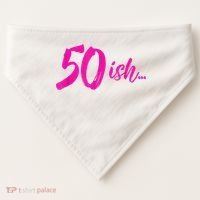 50ish Funny 50th Birthday Turning 50 Years Old USA-Made Doggie Bandana thumb 0
