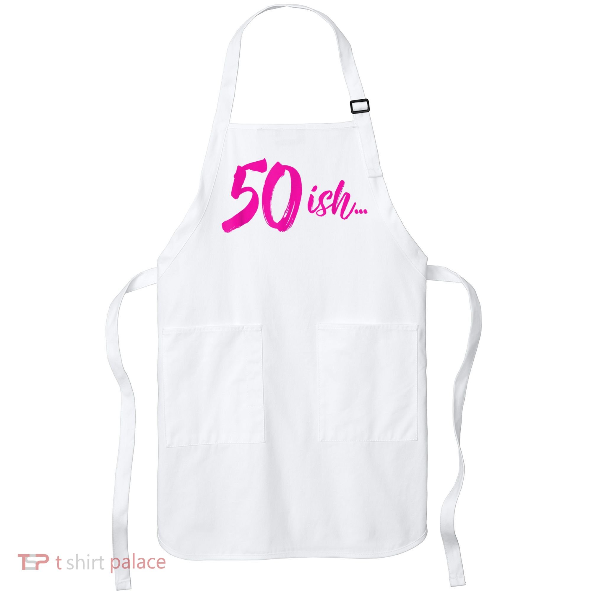 50ish Funny 50th Birthday Turning 50 Years Old Apron