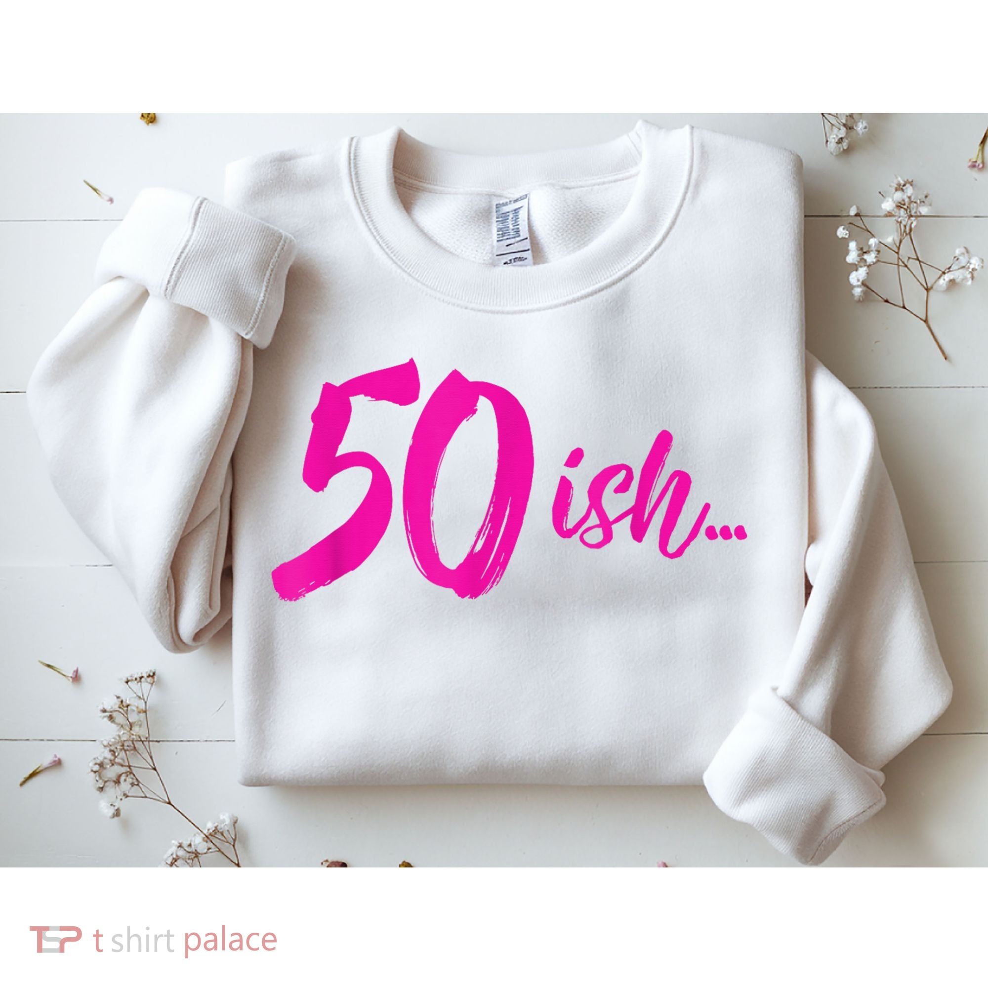 50ish Funny 50th Birthday Turning 50 Years Old Sweatshirt