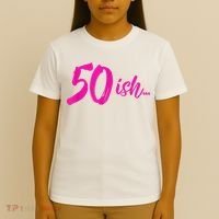 50ish Funny 50th Birthday Turning 50 Years Old T-Shirt thumb 4