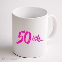 50ish Funny 50th Birthday Turning 50 Years Old Coffee Mug thumb 1