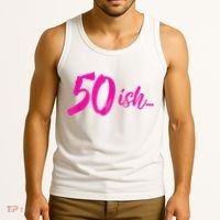 50ish Funny 50th Birthday Turning 50 Years Old Tank Top thumb 3