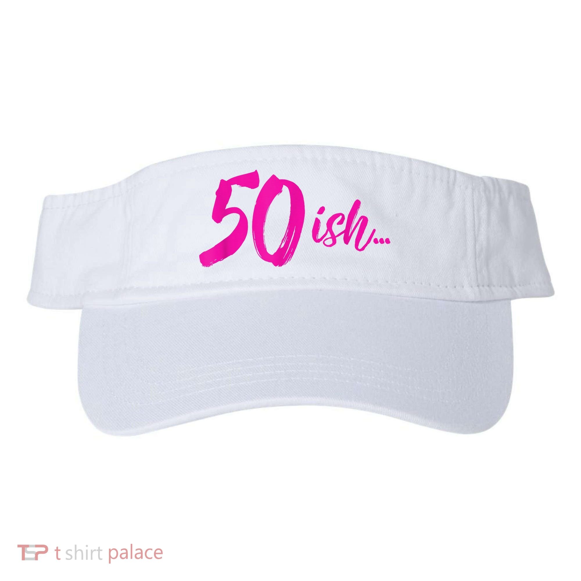 50ish Funny 50th Birthday Turning 50 Years Old Visor