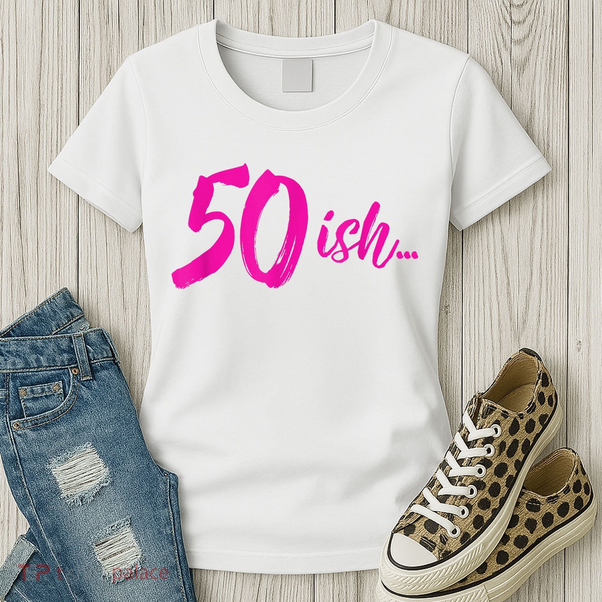 50ish Funny 50th Birthday Turning 50 Years Old Women's T-Shirt