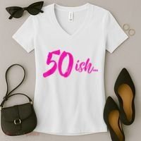 50ish Funny 50th Birthday Turning 50 Years Old Women's V-Neck T-Shirt thumb 2