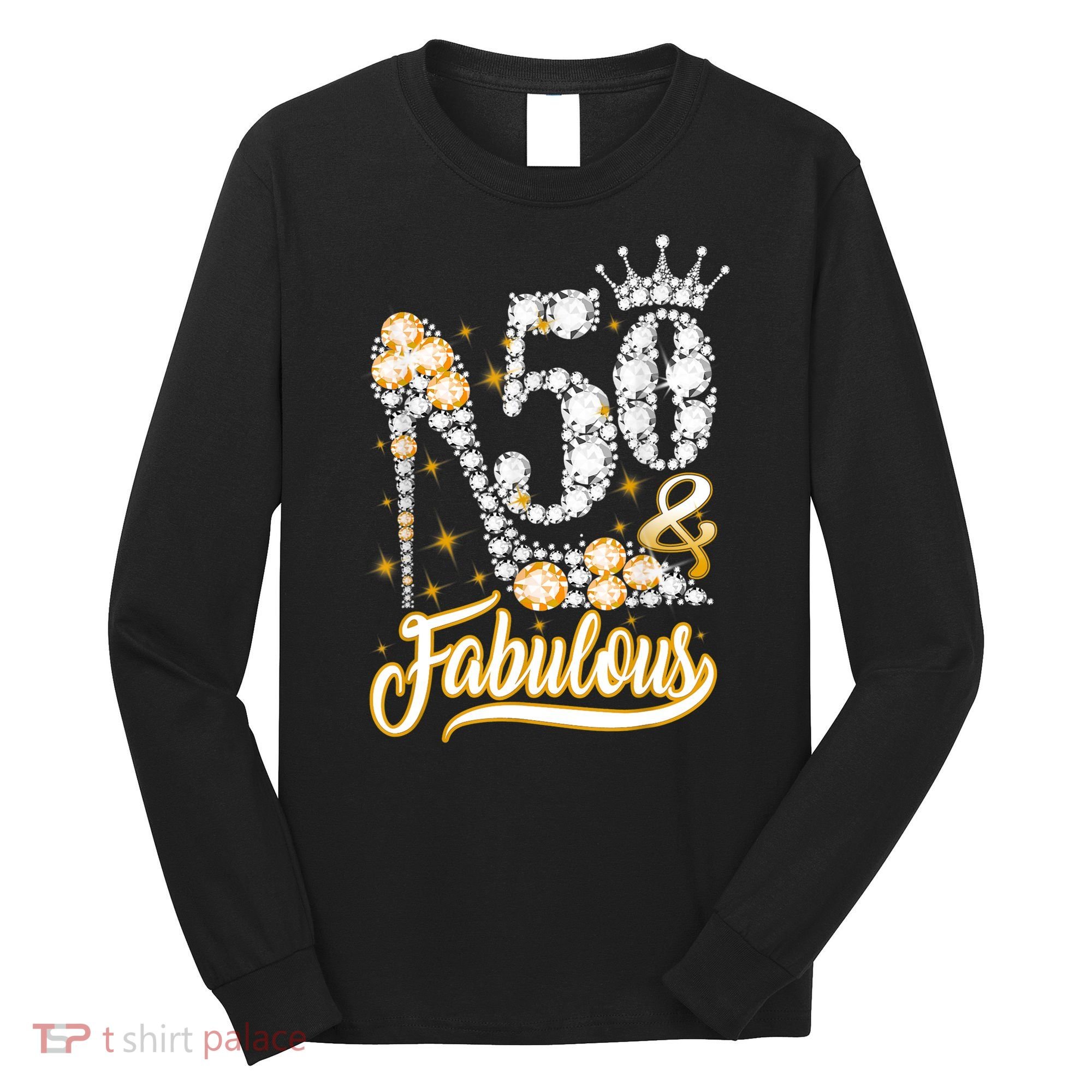 50 & Fabulous 50 Years Old 50th Birthday Diamond Crown Shoes Long Sleeve Shirt