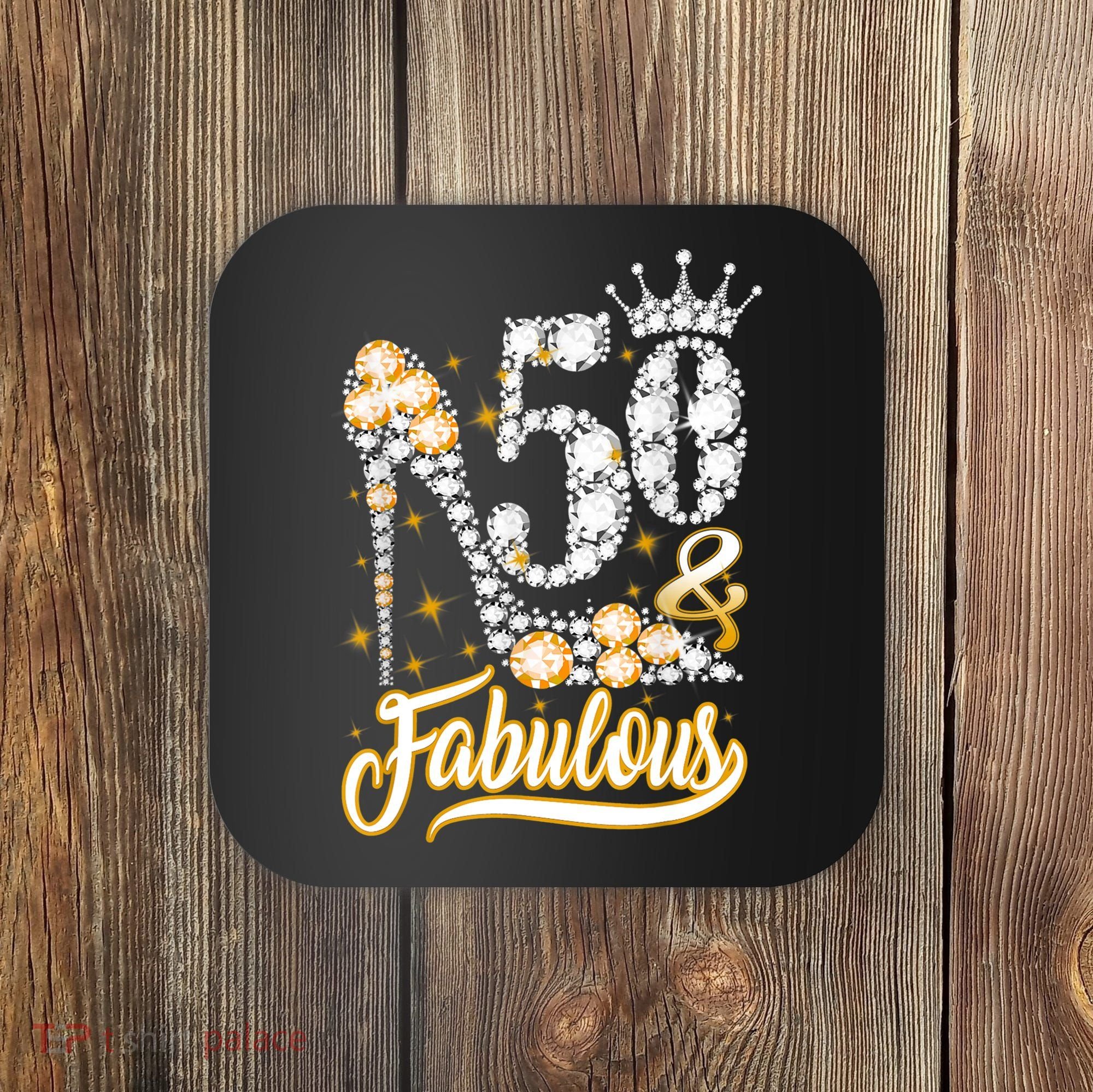 50 & Fabulous 50 Years Old 50th Birthday Diamond Crown Shoes Coaster