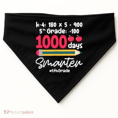 5th Grade 1000 Days Smarter Fifth Grade Student 1000th Day USA-Made Doggie Bandana