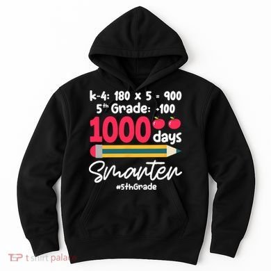 5th Grade 1000 Days Smarter Fifth Grade Student 1000th Day Hoodie