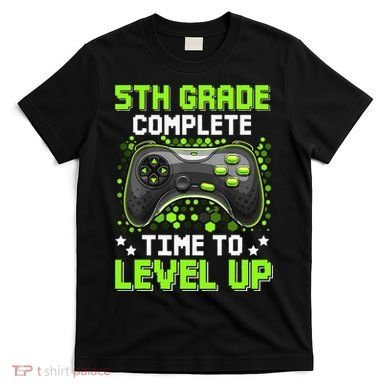5th Grade Complete Time To Level Up Gaming Graduation T-Shirt