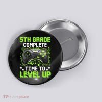 5th Grade Complete Time To Level Up Gaming Graduation Button thumb 0