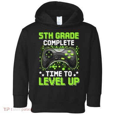 5th Grade Complete Time To Level Up Gaming Graduation Toddler Hoodie