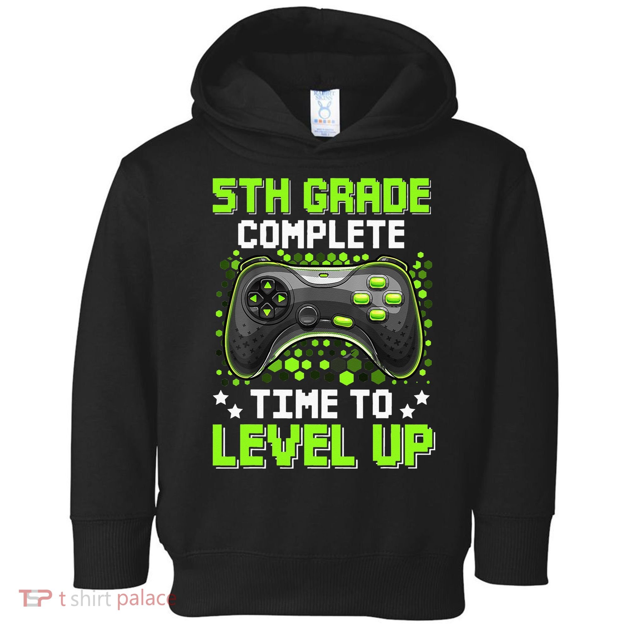 5th Grade Complete Time To Level Up Gaming Graduation Toddler Hoodie