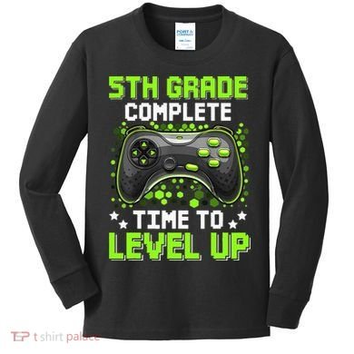 5th Grade Complete Time To Level Up Gaming Graduation Kids Long Sleeve Shirt