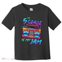 5th Grade Is My Jam First Day Of School Funny Retro Teacher Toddler T-Shirt thumb 0