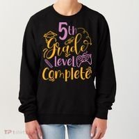 5th Grade Level Complete Fifth Grader School Graduation Women's Sweatshirt thumb 0