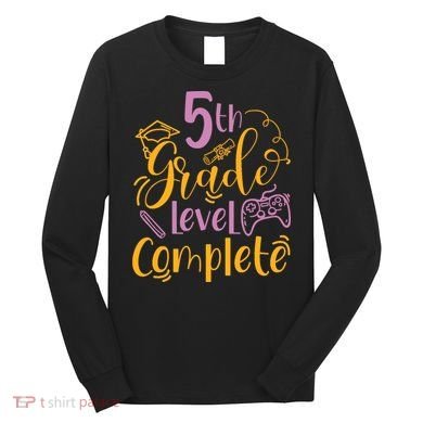 5th Grade Level Complete Fifth Grader School Graduation Long Sleeve Shirt